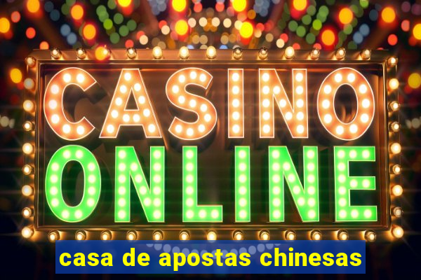 casa de apostas chinesas