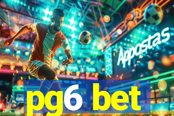 pg6 bet