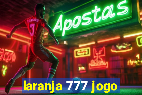 laranja 777 jogo