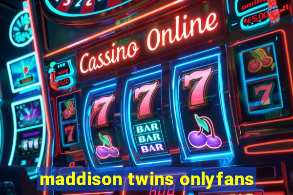 maddison twins onlyfans