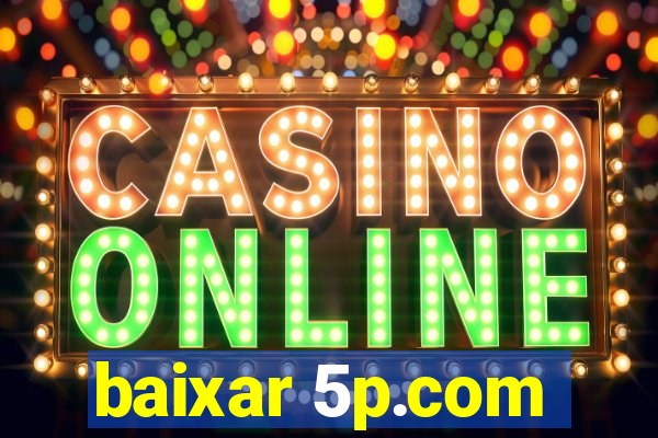 baixar 5p.com