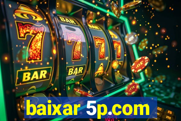 baixar 5p.com