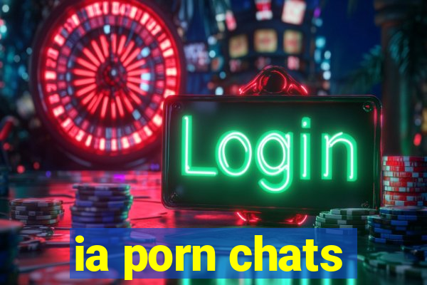 ia porn chats