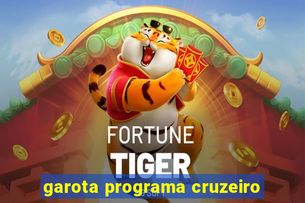 garota programa cruzeiro