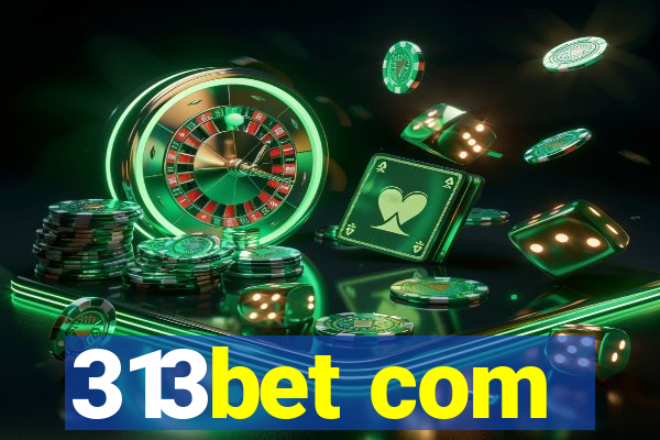 313bet com