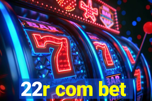 22r com bet