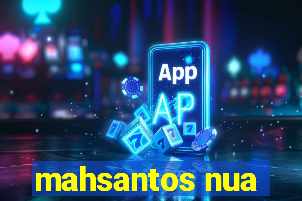 mahsantos nua