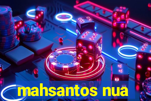 mahsantos nua