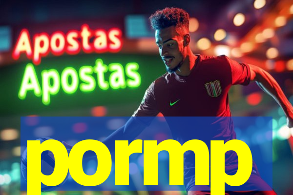 pormp