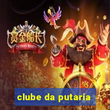 clube da putaria