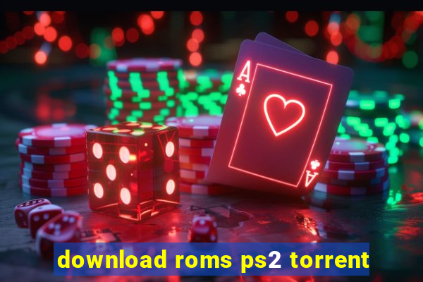 download roms ps2 torrent