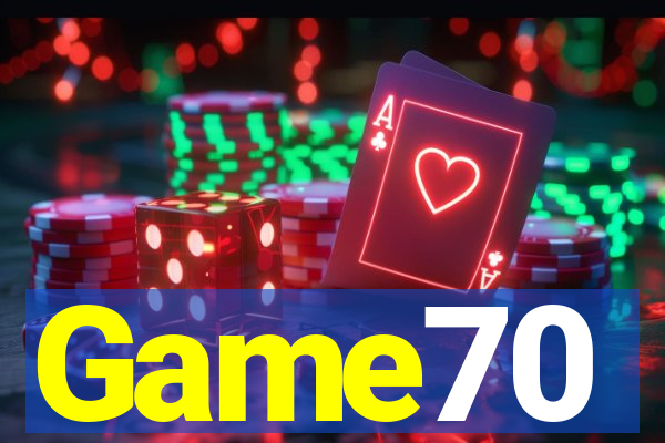 Game70