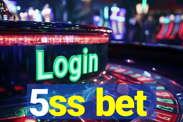 5ss bet