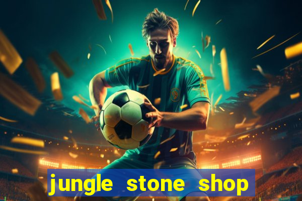 jungle stone shop reclame aqui