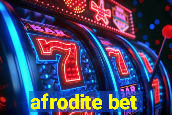 afrodite bet