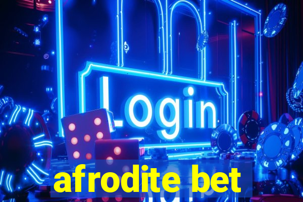 afrodite bet