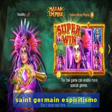 saint germain espiritismo
