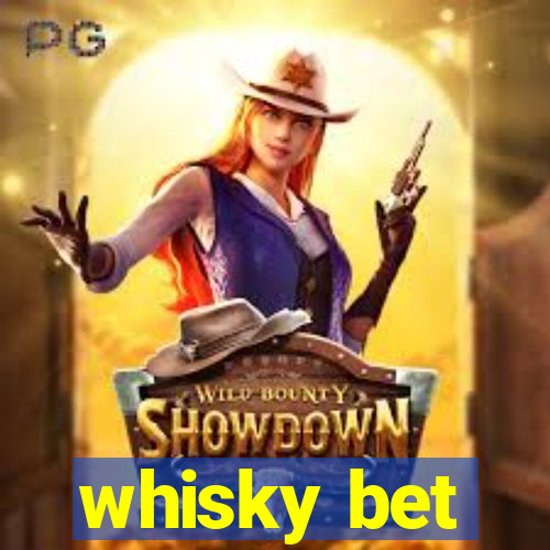 whisky bet