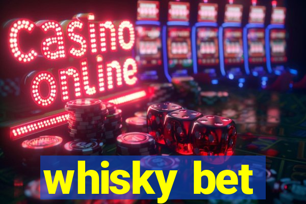 whisky bet
