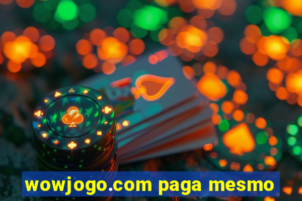 wowjogo.com paga mesmo