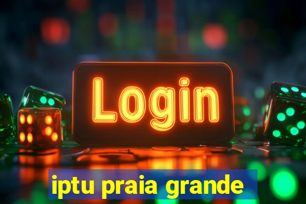 iptu praia grande