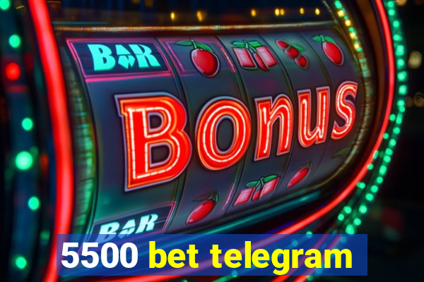 5500 bet telegram
