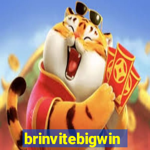 brinvitebigwin