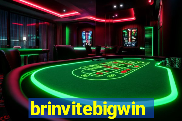 brinvitebigwin