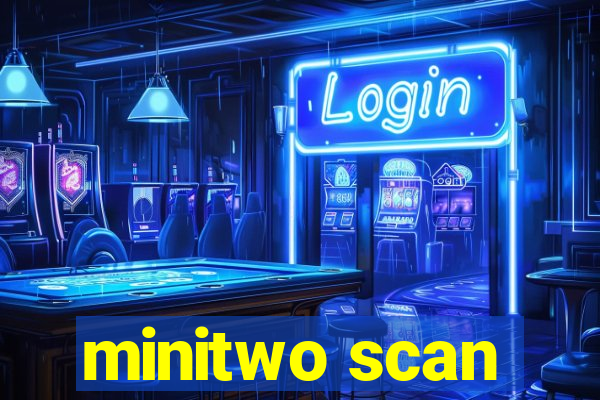 minitwo scan