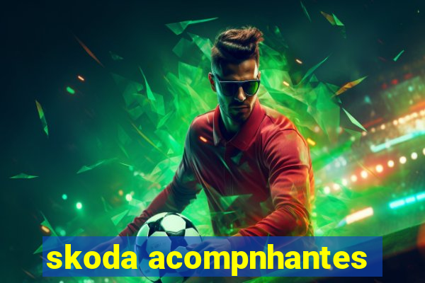 skoda acompnhantes