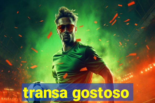transa gostoso