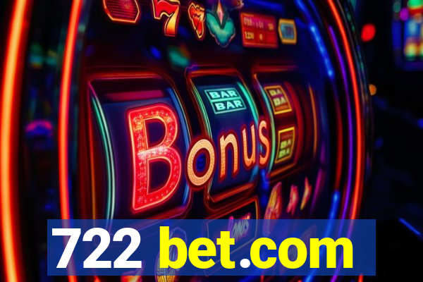 722 bet.com