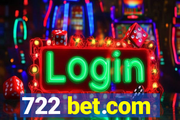 722 bet.com