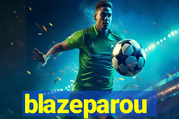 blazeparou