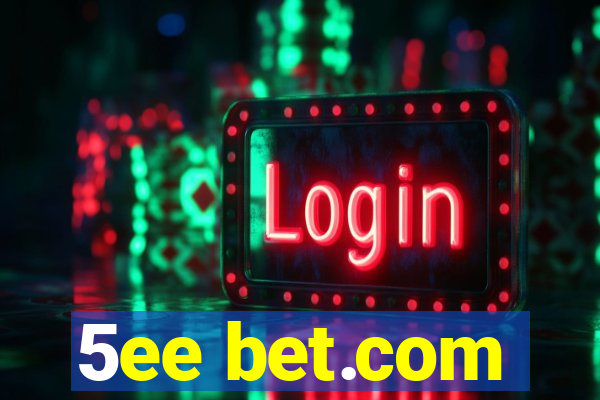 5ee bet.com
