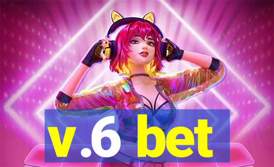 v.6 bet