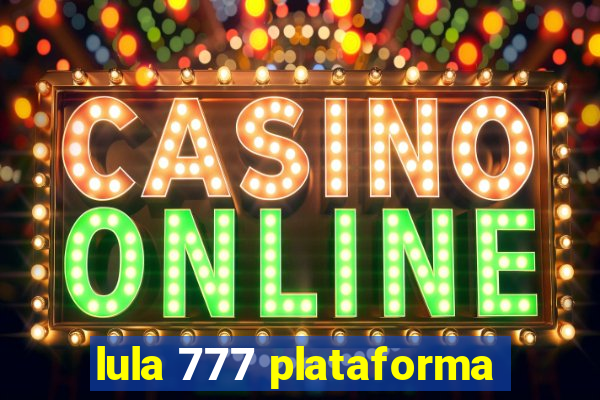 lula 777 plataforma
