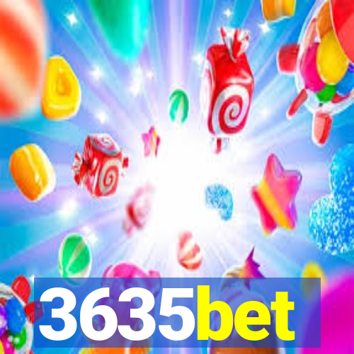 3635bet