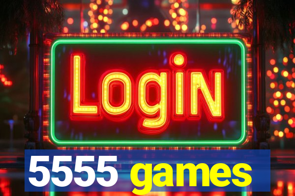 5555 games