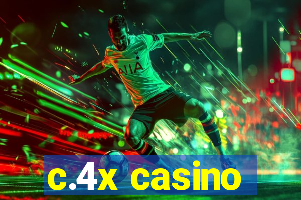 c.4x casino