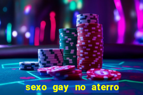 sexo gay no aterro do flamengo