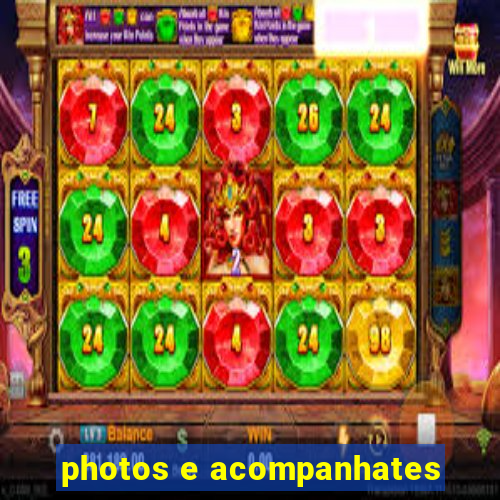 photos e acompanhates