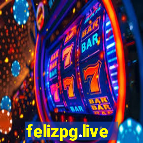 felizpg.live