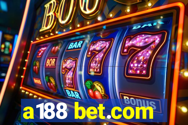 a188 bet.com