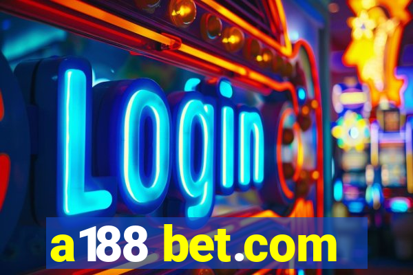 a188 bet.com