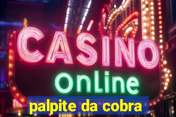 palpite da cobra