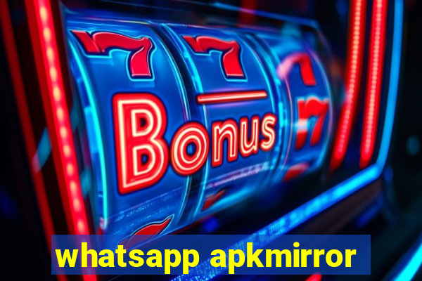 whatsapp apkmirror