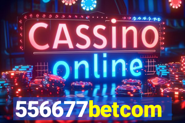 556677betcom