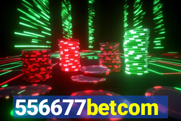 556677betcom