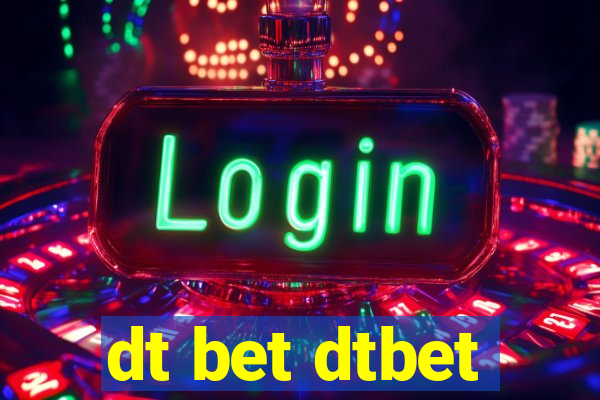 dt bet dtbet